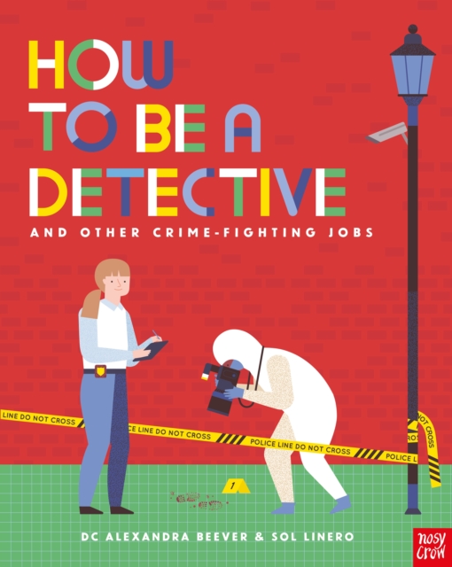 How to be a Detective and Other Crime-Fighting Jobs, Hardback Book