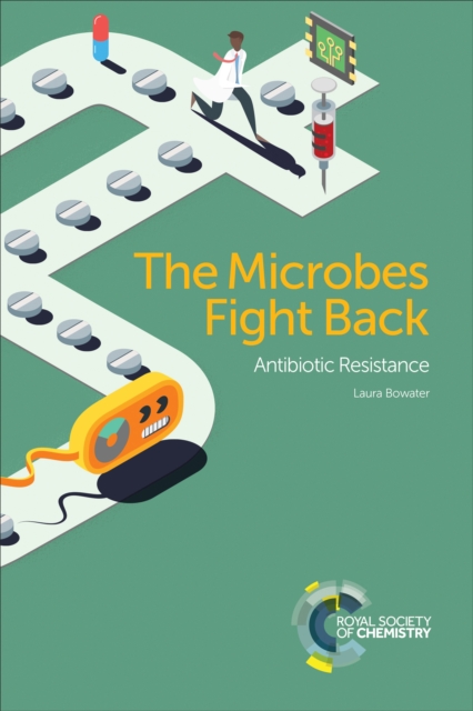 The Microbes Fight Back : Antibiotic Resistance, EPUB eBook