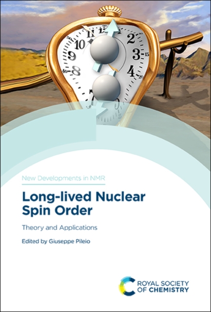 Long-lived Nuclear Spin Order : Theory and Applications, Hardback Book