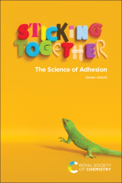 Sticking Together : The Science of Adhesion, Paperback / softback Book