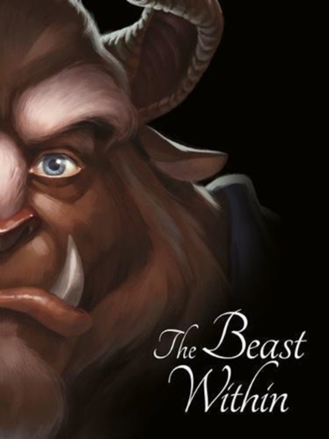 Disney Princess Beauty and the Beast: The Beast Within, Paperback / softback Book