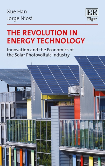 Revolution in Energy Technology : Innovation and the Economics of the Solar Photovoltaic Industry, PDF eBook