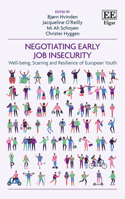 Negotiating Early Job Insecurity : Well-being, Scarring and Resilience of European Youth, PDF eBook