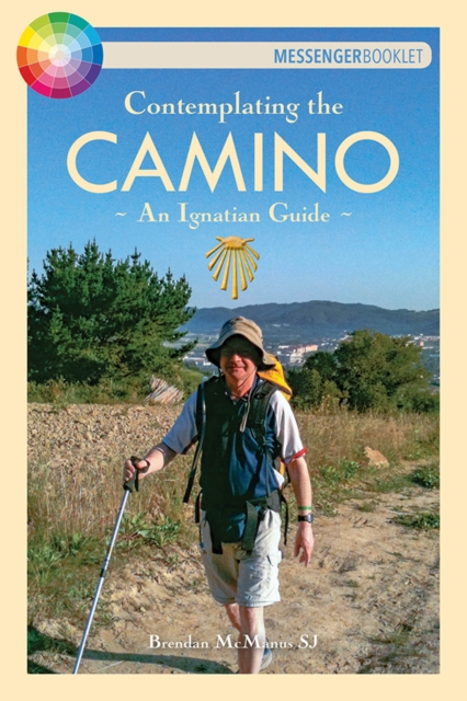 Contemplating the Camino : An Ignatian Guide, Paperback / softback Book