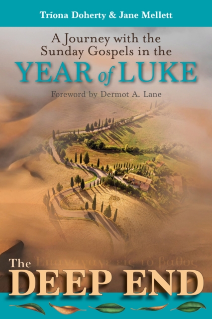 The Deep End : A Journey with the Sunday Gospels in the Year of Luke, Paperback / softback Book