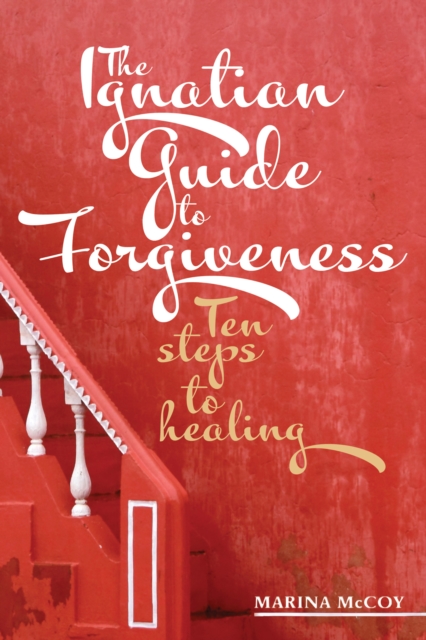 The Ignatian Guide to Forgiveness, Paperback / softback Book