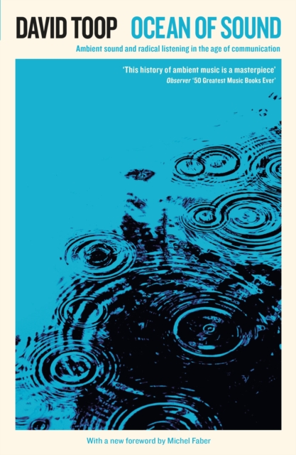Ocean of Sound : Ambient sound and radical listening in the age of communication, Paperback / softback Book