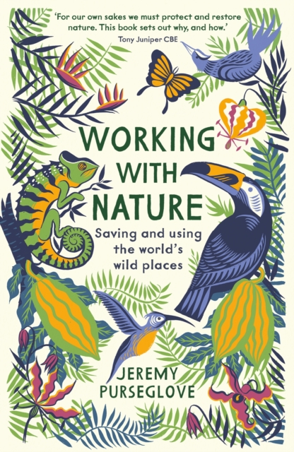 Working with Nature : Saving and Using the World’s Wild Places, Paperback / softback Book