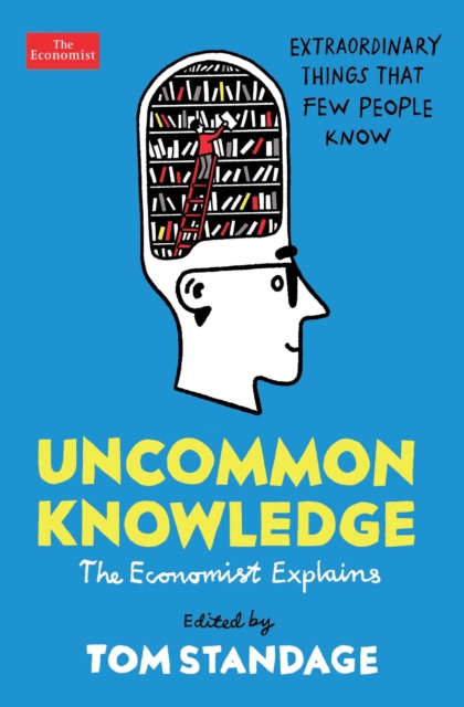 Uncommon Knowledge : Extraordinary Things That Few People Know, Paperback / softback Book