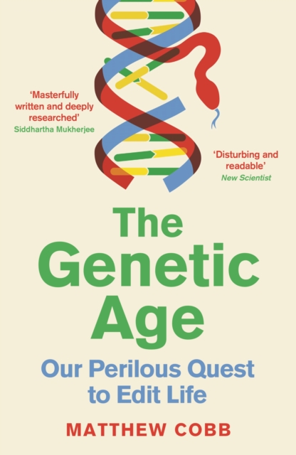 The Genetic Age : Our Perilous Quest To Edit Life, Paperback / softback Book