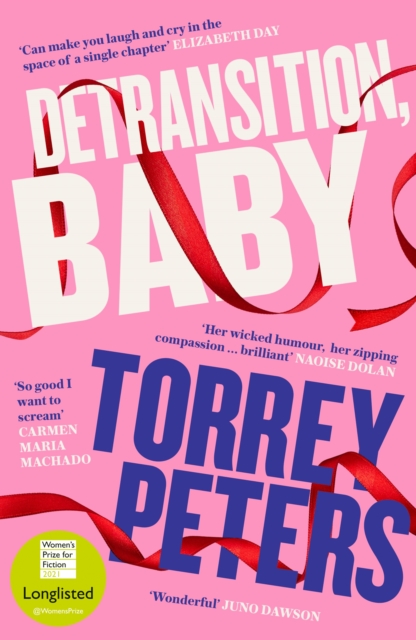 Detransition, Baby : Longlisted for the Women's Prize 2021 and Top Ten The Times Bestseller, Paperback / softback Book