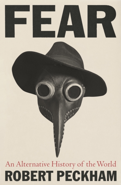 Fear : An Alternative History of the World, Hardback Book