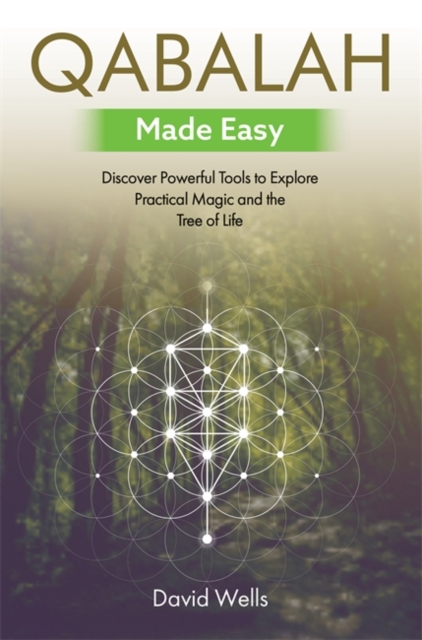 Qabalah Made Easy : Discover Powerful Tools to Explore Practical Magic and the Tree of Life, Paperback / softback Book