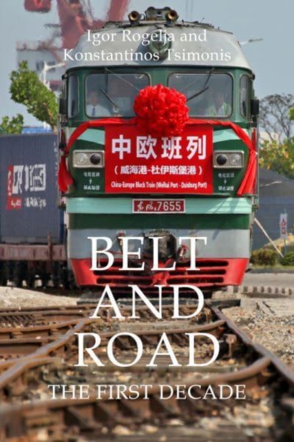 Belt and Road : The First Decade, Paperback / softback Book