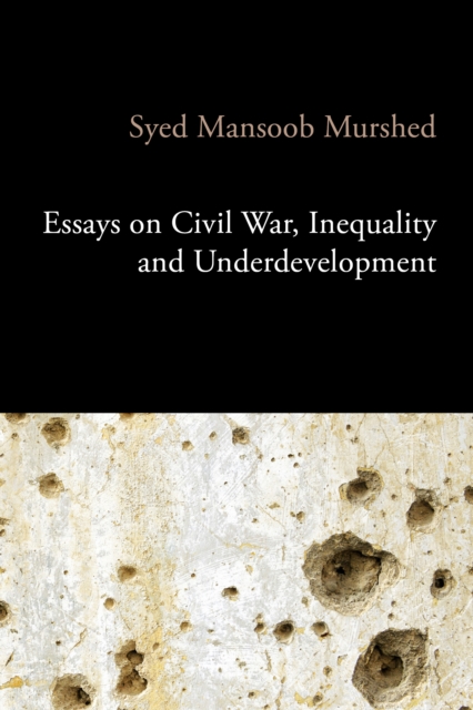 Essays on Civil War, Inequality and Underdevelopment, EPUB eBook