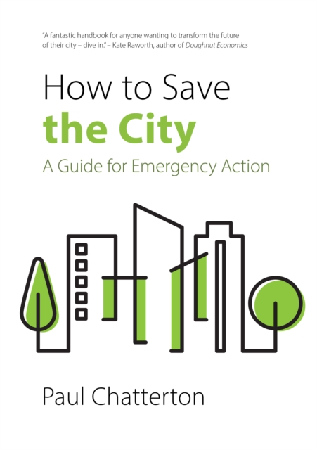 How to Save the City : A Guide for Emergency Action, EPUB eBook