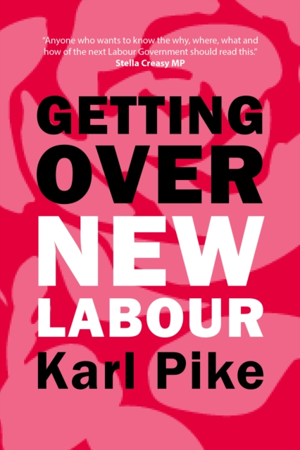 Getting Over New Labour : The Party After Blair and Brown, PDF eBook