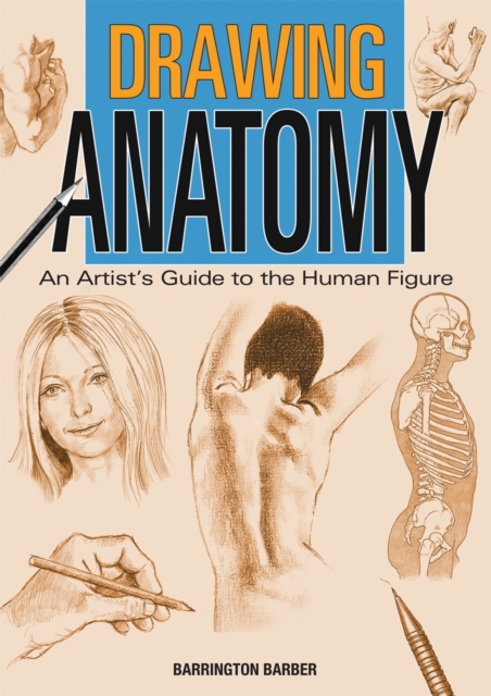 Drawing Anatomy : An Artist's Guide to the Human Figure, EPUB eBook
