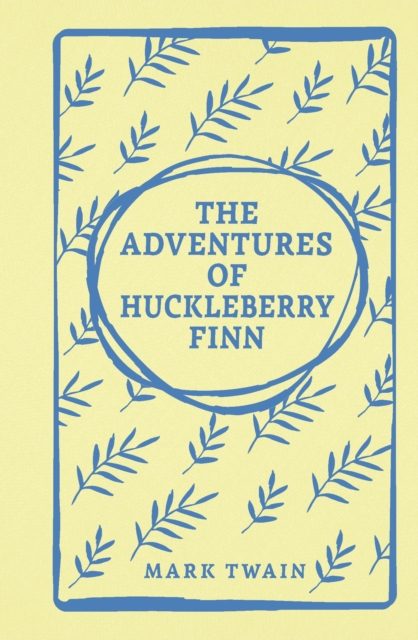 The Adventures of Huckleberry Finn, Hardback Book