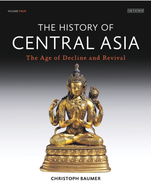The History of Central Asia : The Age of Decline and Revival, Hardback Book