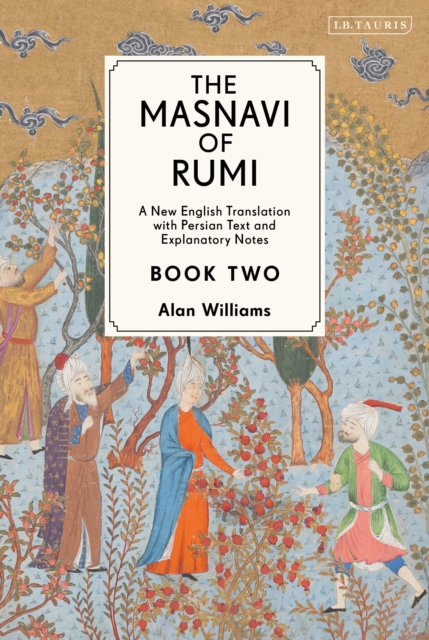 The Masnavi of Rumi, Book Two : A New English Translation with Explanatory Notes, Hardback Book