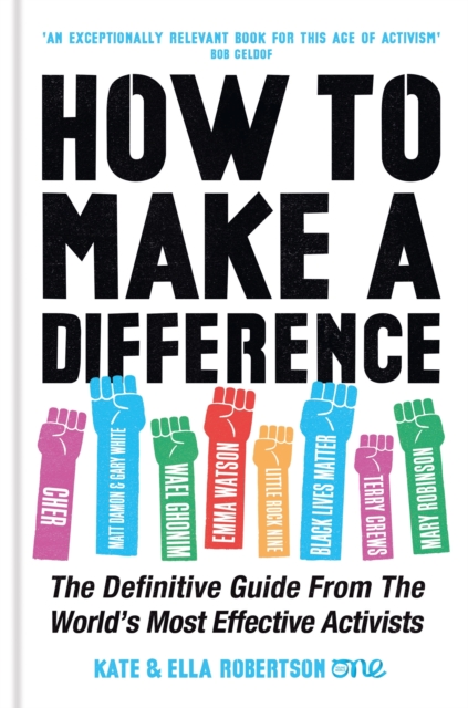 How to Make a Difference : The Definitive Guide from the World's Most Effective Activists, EPUB eBook