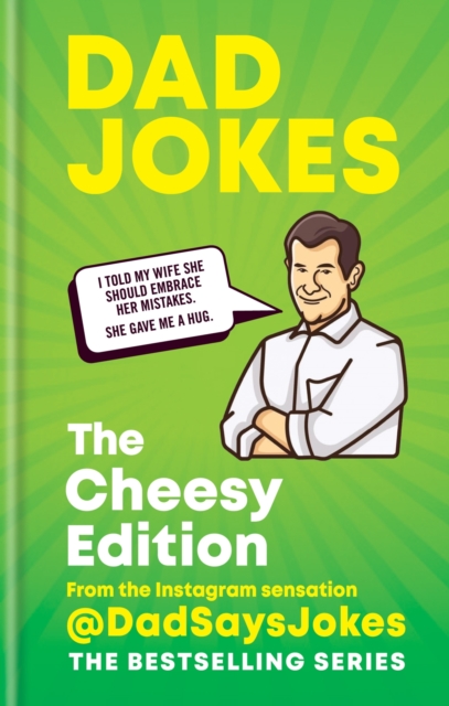 Dad Jokes: The Cheesy Edition : The perfect gift from the Instagram sensation @DadSaysJokes, EPUB eBook