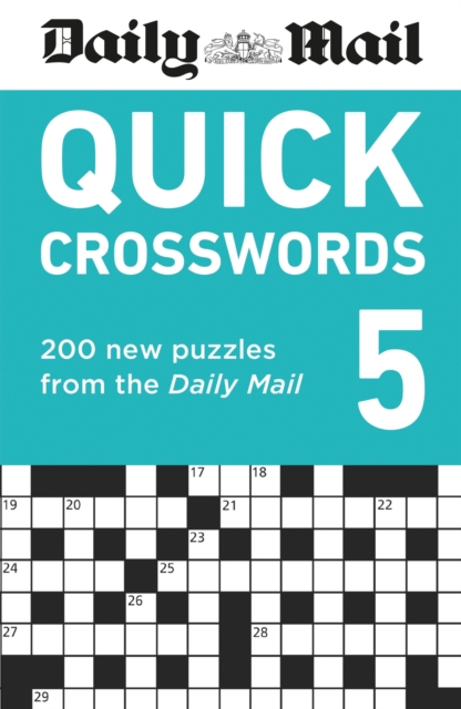 Daily Mail Quick Crosswords Volume 5 : 200 new puzzles from the Daily Mail, Paperback / softback Book