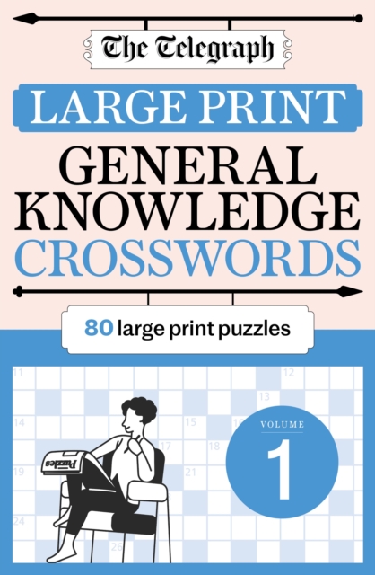 The Telegraph Large Print General Knowledge Crosswords 1, Paperback / softback Book