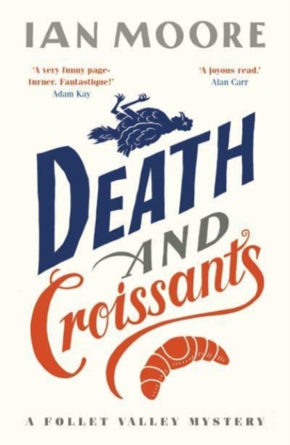 Death and Croissants : The most hilarious murder mystery since Richard Osman's The Thursday Murder Club, Paperback / softback Book