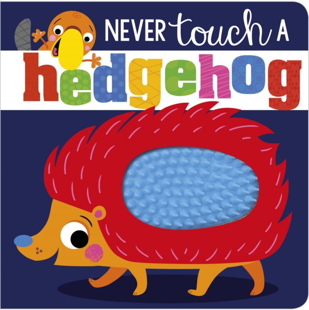 Never Touch A Hedgehog, Board book Book