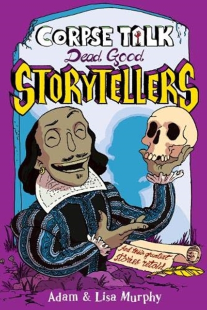 Corpse Talk: Dead Good Storytellers, Paperback / softback Book