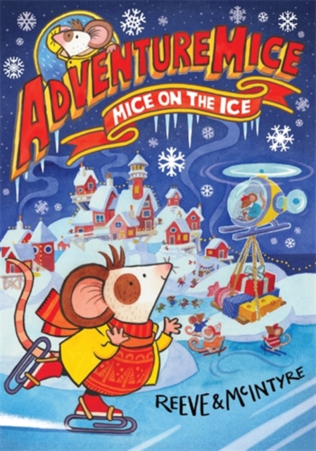 Adventuremice: Mice on the Ice, Paperback / softback Book