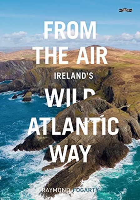From the Air - Ireland's Wild Atlantic Way, Paperback / softback Book