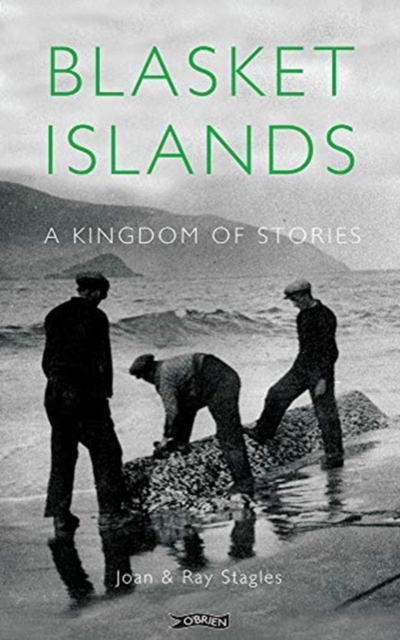 Blasket Islands : A Kingdom of Stories, Hardback Book