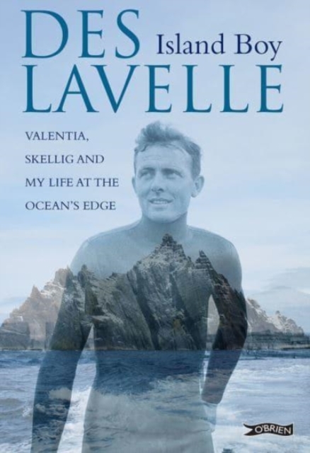 Island Boy : Valentia, Skellig and my life at the ocean's edge, Hardback Book