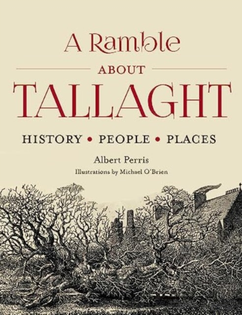 A Ramble About Tallaght : History, People, Places, Hardback Book