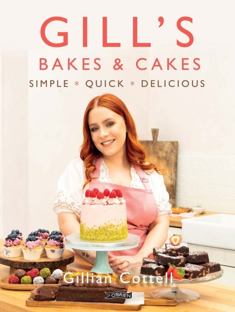 Gill's Bakes & Cakes : Simple – Quick – Delicious, Hardback Book