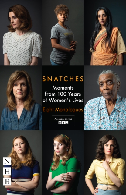 Snatches: Moments from 100 Years of Women's Lives (NHB Modern Plays), EPUB eBook