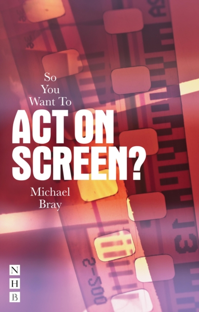 So You Want To Act On Screen?, EPUB eBook