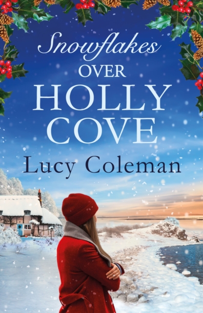 Snowflakes Over Holly Cove : a feel good heartwarming romance, EPUB eBook