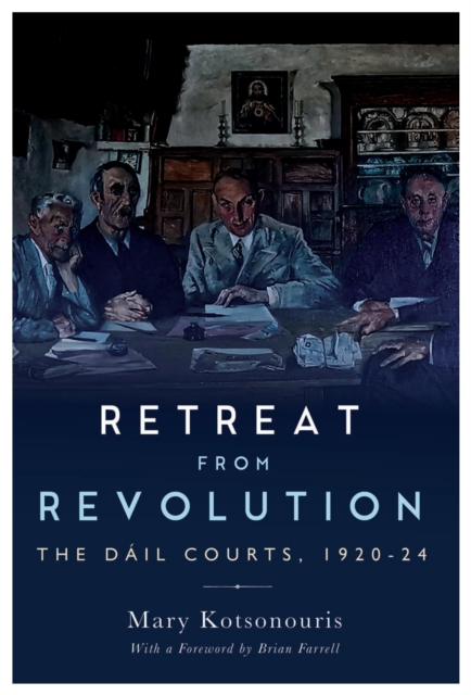Retreat from Revolution : The Dail Courts, 1920-26, EPUB eBook