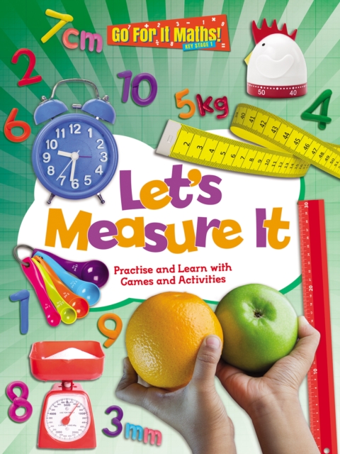 Let's Measure It: Practise and Learn with Games and Activities, Paperback / softback Book