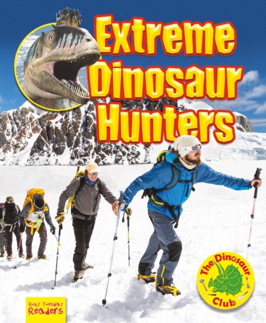 Extreme Dinosaur Hunters, Paperback / softback Book