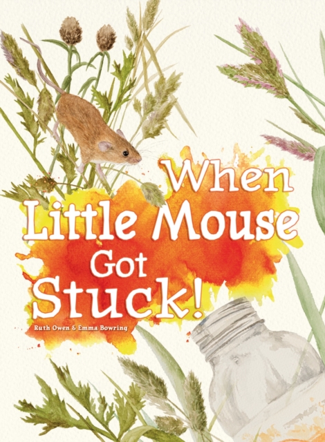 When Little Mouse Got Stuck, Paperback / softback Book