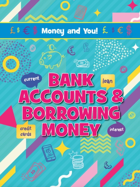 Bank Accounts & Borrowing Money, Paperback / softback Book