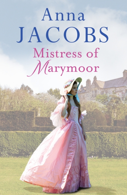 Mistress of Marymoor : A compelling Georgian romantic saga, Paperback / softback Book