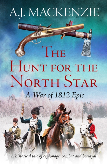 The Hunt for the North Star : A historical tale of espionage, combat and betrayal, EPUB eBook