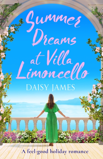 Summer Dreams at Villa Limoncello : A feel good holiday romance, EPUB eBook