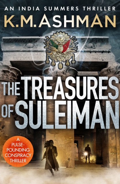 The Treasures of Suleiman : A pulse-pounding conspiracy thriller, EPUB eBook
